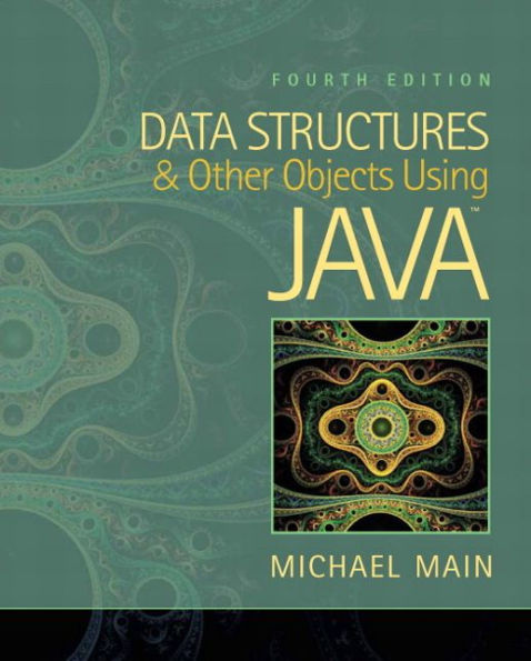 Data Structures and Other Objects Using Java / Edition 4