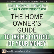 The Home Owner's Guide to Taking Control of Your Money