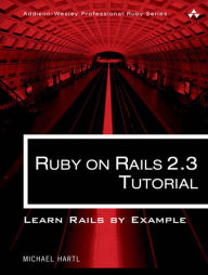 Ruby on Rails 2.3 Tutorial: Learn Rails by Example
