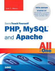 Title: Sams Teach Yourself PHP, MySQL and Apache All in One, Author: Julie Meloni
