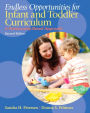 Endless Opportunities for Infant and Toddler Curriculum: A Relationship-Based Approach / Edition 2
