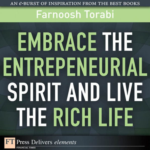 Embrace the Entrepreneurial Spirit and Live the Rich Life