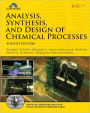 Analysis, Synthesis and Design of Chemical Processes / Edition 4