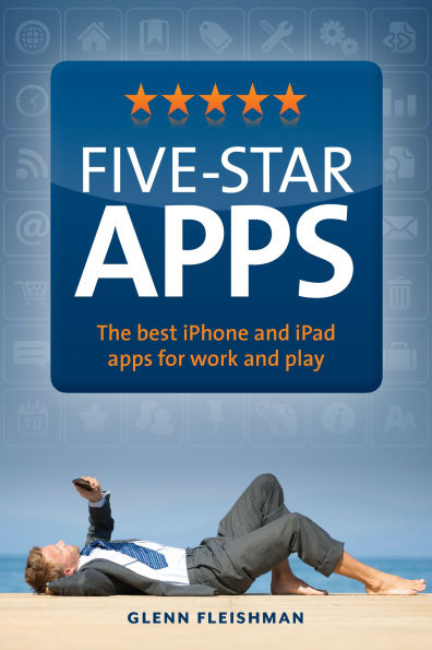 Five-Star Apps: The best iPhone and iPad apps for work and play