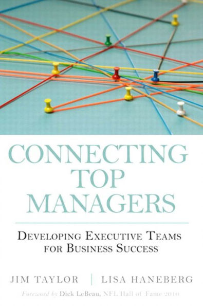 Connecting Top Managers: Developing Executive Teams for Business Success