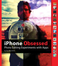 Title: iPhone Obsessed: Photo editing experiments with Apps, Author: Dan Marcolina