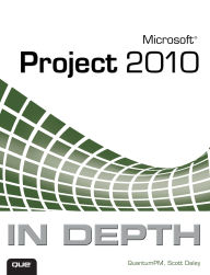 Title: Microsoft Project 2010 In Depth, Author: QuantumPM