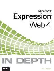 Title: Microsoft Expression Web 4 In Depth, Author: Jim Cheshire