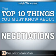 Title: The Top 10 Things You Must Know About Negotiations, Author: Leigh Thompson
