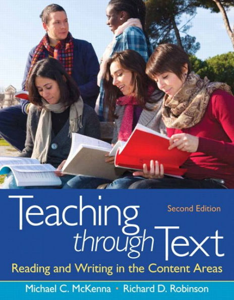 Teaching through Text: Reading and Writing in the Content Areas / Edition 2