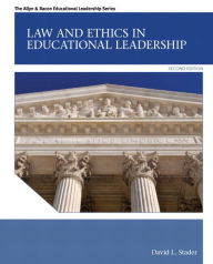 Title: Law and Ethics in Educational Leadership / Edition 2, Author: David Stader
