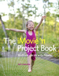 Title: The iMovie '11 Project Book, Author: Jeff Carlson