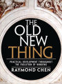 The Old New Thing: Practical Development Throughout the Evolution of Windows