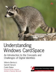 Title: Understanding Windows CardSpace: An Introduction to the Concepts and Challenges of Digital Identities, Author: Vittorio Bertocci