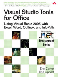 Title: Visual Studio Tools for Office: Using Visual Basic 2005 with Excel, Word, Outlook, and InfoPath, Author: Eric Carter