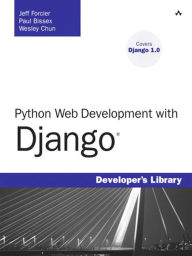 Title: Python Web Development with Django, Author: Jeff Forcier