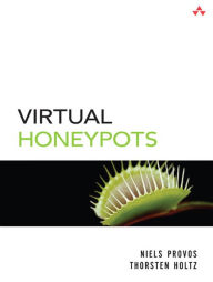 Title: Virtual Honeypots: From Botnet Tracking to Intrusion Detection, Author: Niels Provos