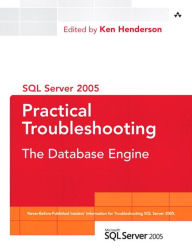 Title: SQL Server 2005 Practical Troubleshooting, Author: Ken Henderson