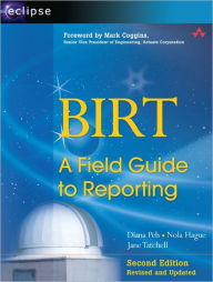 Title: BIRT: A Field Guide to Reporting, Author: Diana Peh