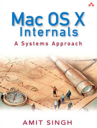 Title: Mac OS X Internals: A Systems Approach, Author: Amit Singh