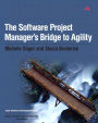 The Software Project Manager's Bridge to Agility