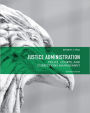 Justice Administration: Police, Courts and Corrections Management / Edition 7