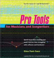 Title: Pro Tools for Musicians and Songwriters, Author: Gina Fant-Saez