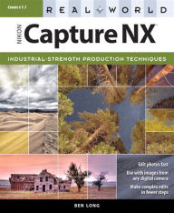 Title: Real World Nikon Capture NX, Author: Ben Long