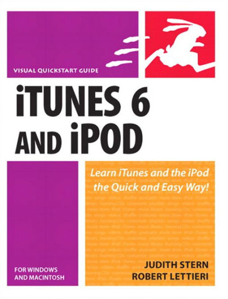 ITunes 6 and iPod for Windows and Macintosh: Visual QuickStart Guide
