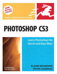 Photoshop CS3 for Windows and Macintosh: Visual QuickStart Guide