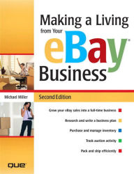 Title: Making a Living from Your eBay Business, Author: Michael Miller