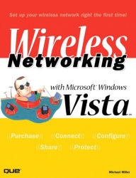 Title: Wireless Networking with Microsoft Windows Vista, Author: Michael Miller