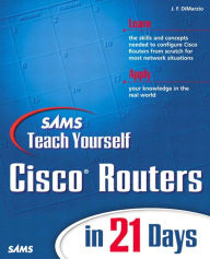Title: Sams Teach Yourself Cisco Routers in 21 Days, Author: Jerome DiMarzio