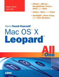 Title: Sams Teach Yourself Mac OS X Leopard All in One, Author: Robyn Ness