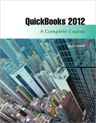 QuickBooks 2012: A Complete Course / Edition 13