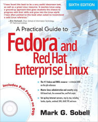 A Practical Guide to Fedora and Red Hat Enterprise Linux / Edition 6