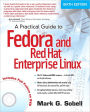 A Practical Guide to Fedora and Red Hat Enterprise Linux / Edition 6