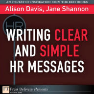 Title: Writing Clear and Simple HR Messages, Author: Alison Davis