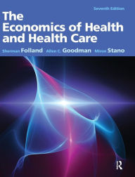 Title: The Economics of Health and Health Care: Pearson International Edition / Edition 7, Author: Sherman Folland