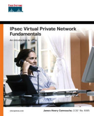 Title: IPSec Virtual Private Network Fundamentals, Author: James Henry Carmouche