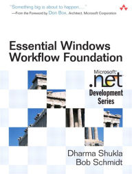 Title: Essential Windows Workflow Foundation, Author: Dharma Shukla