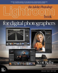 Title: The Adobe Photoshop Lightroom Book for Digital Photographers, Author: Scott Kelby