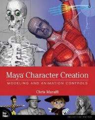 Title: Maya Character Creation: Modeling and Animation Controls, Author: Chris Maraffi