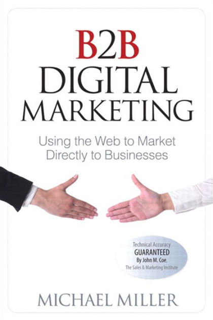 B2B Digital Marketing: Using The Web To Market Directly To Businesses ...