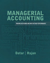 Managerial Accounting: Decision Making and Motivating Performance Plus NEW MyAccountingLab with Pearson eText -- Access Card Package / Edition 1