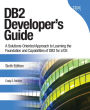 DB2 Developer's Guide: A Solutions-Oriented Approach to Learning the Foundation and Capabilities of DB2 for z/OS