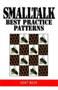 Title: Smalltalk Best Practice Patterns, Author: Kent Beck