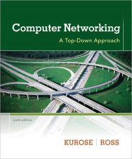 Title: Computer Networking: A Top-Down Approach / Edition 6, Author: James F. Kurose