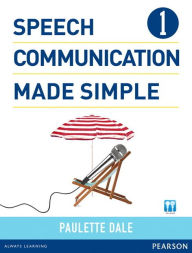 Title: Speech Communication Made Simple 1 (with Audio CD) / Edition 1, Author: Paulette Dale