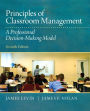 Principles of Classroom Management: A Professional Decision-Making Model / Edition 7